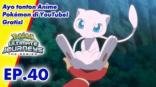 Pokémon Ultimate Journeys: The Series | EP40 |  Pokémon Indonesia