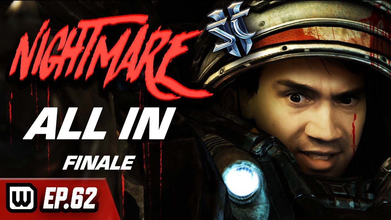 StarCraft 2: Nightmare Difficulty Ep. 62/62 || All In (Part 15 - Finale ...
