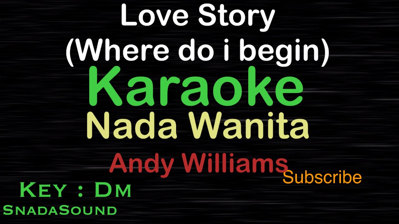 LOVE STORY-Where do i begin|KARAOKE NADA WANITA -Female-Cewek-Perempuan@UcokkuYasir LOVE STORY-Where do i begin|KARAOKE NADA WANITA -Female-Cewek-Perempuan@UcokkuYasir