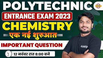 POLYTECHNIC ENTRANCE EXAM 2023 | CHEMISTRY PREPARATION | IMPORTANT QUESTIONS | BY SK SONI SIR