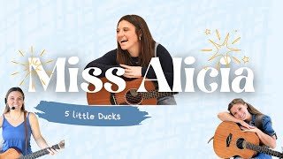 5 Little Ducks With Miss Alicia
