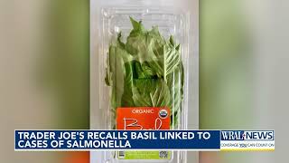 Trader Joe's recalls basil linked to Salmonella infections
