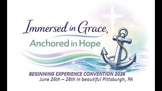 Finish the Story, For His Glory - Keynote Speech - Beginning Experience International Ministry 2026 Finish the Story, For His Glory - Keynote Speech - Beginning Experience International Ministry 2026