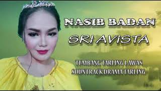 NASIB BADAN | SRI AVISTA | TEMBANG TARLING LAWAS soundtrack drama tarling