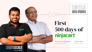 Untold Seed Stories: First 500 Days of Ninjacart with Thirukumaran - SEED TO SCALE INSIGHTS #57 screenshot 4