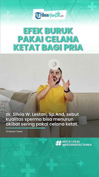 Benarkah Pakai Celana Terlalu Ketat Bikin Kualitas Sperma Rusak, Begini Penyebabnya