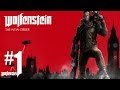 Wolfenstein The New Order - Playthrough #1 [FR]