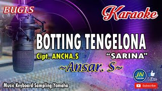 Botting Tengelona_Bugis Karaoke Keyboard_No Vocal_By Ansar S Cipt  Ancha S