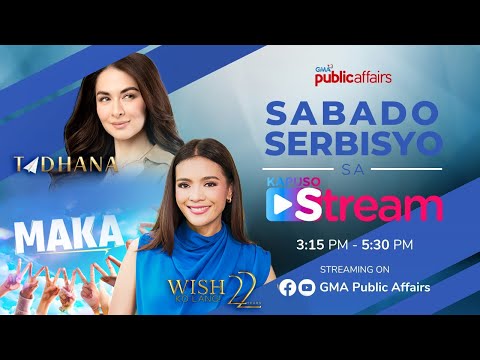 Kapuso Stream: TADHANA, WISH KO LANG, MAKA Kapuso Stream: TADHANA, WISH KO LANG, MAKA