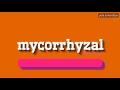 MYCORRHYZAL - HOW TO PRONOUNCE IT!?