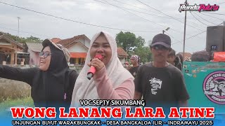 WONG LANANG LARA ATINE VOC.SEPTY SIKUMBANG | RUNDA PUTRA !! UNJUNGAN WARAKBUNGKAK BANGKALOA ILIR