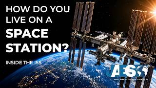 How Do You Live on a Space Station? Inside the ISS