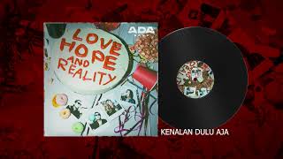 Download Lagu ADA Band - Love, Hope and Reality (Full Album) MP3 Download Lagu ADA Band - Love, Hope and Reality (Full Album) MP3
