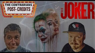 Contrarians Post-Credits: Joker - Folie a Deux