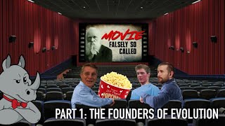 Movie Falsely So Called (Part 1): The Founders of Evolution