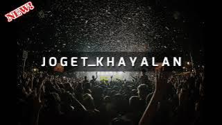 VIRALTIKTOK‼️JOGET KHAYALAN || Lagu Acara Joget Remix 2023 ✅