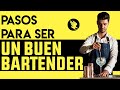 Pasos Para Ser Un Buen Bartender