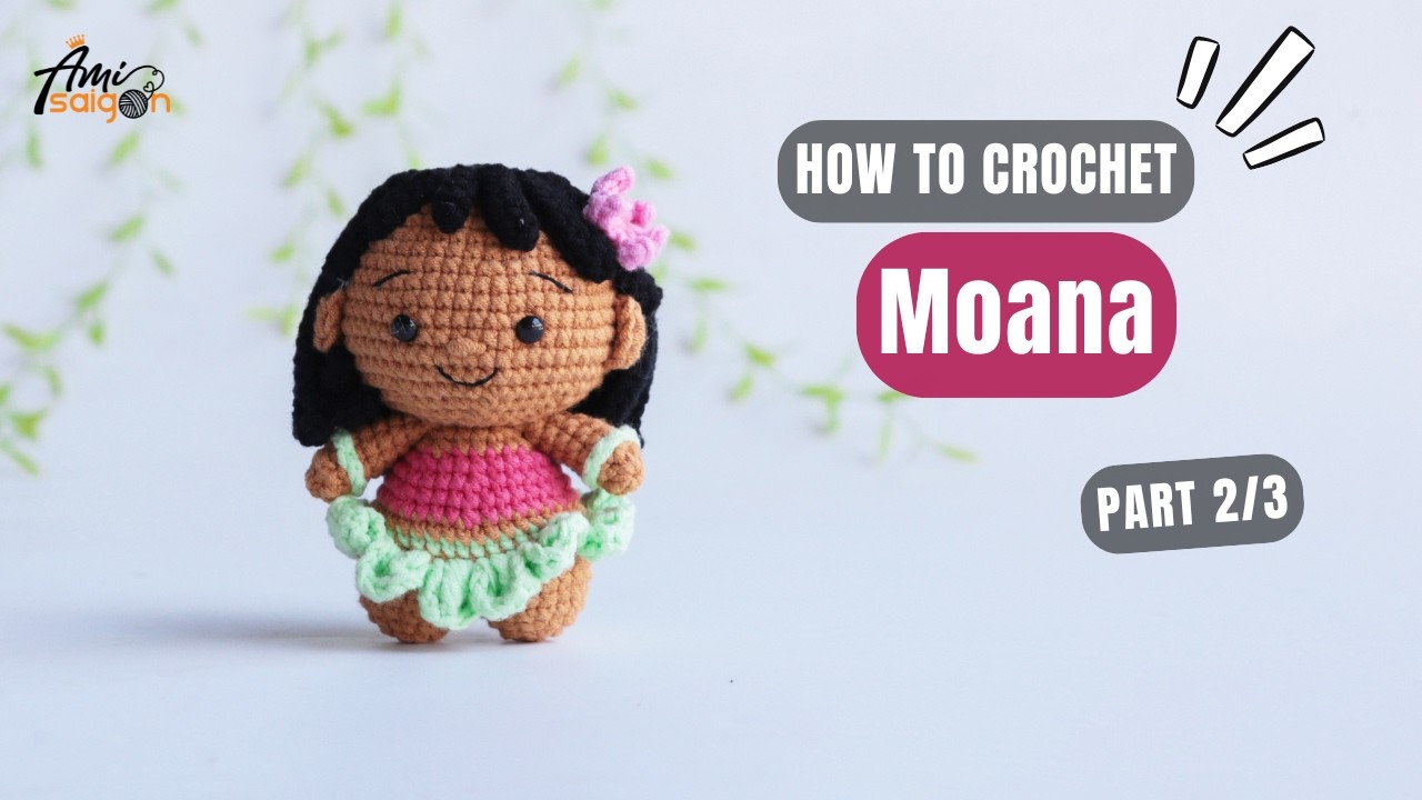 #1060 | Moana Inspired Princess Doll Amigurumi (2/3) | Step-by-Step Crochet Tutorial @AmiSaigon