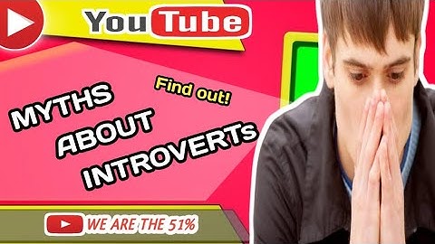 10 Myths about Introverts Debunked!