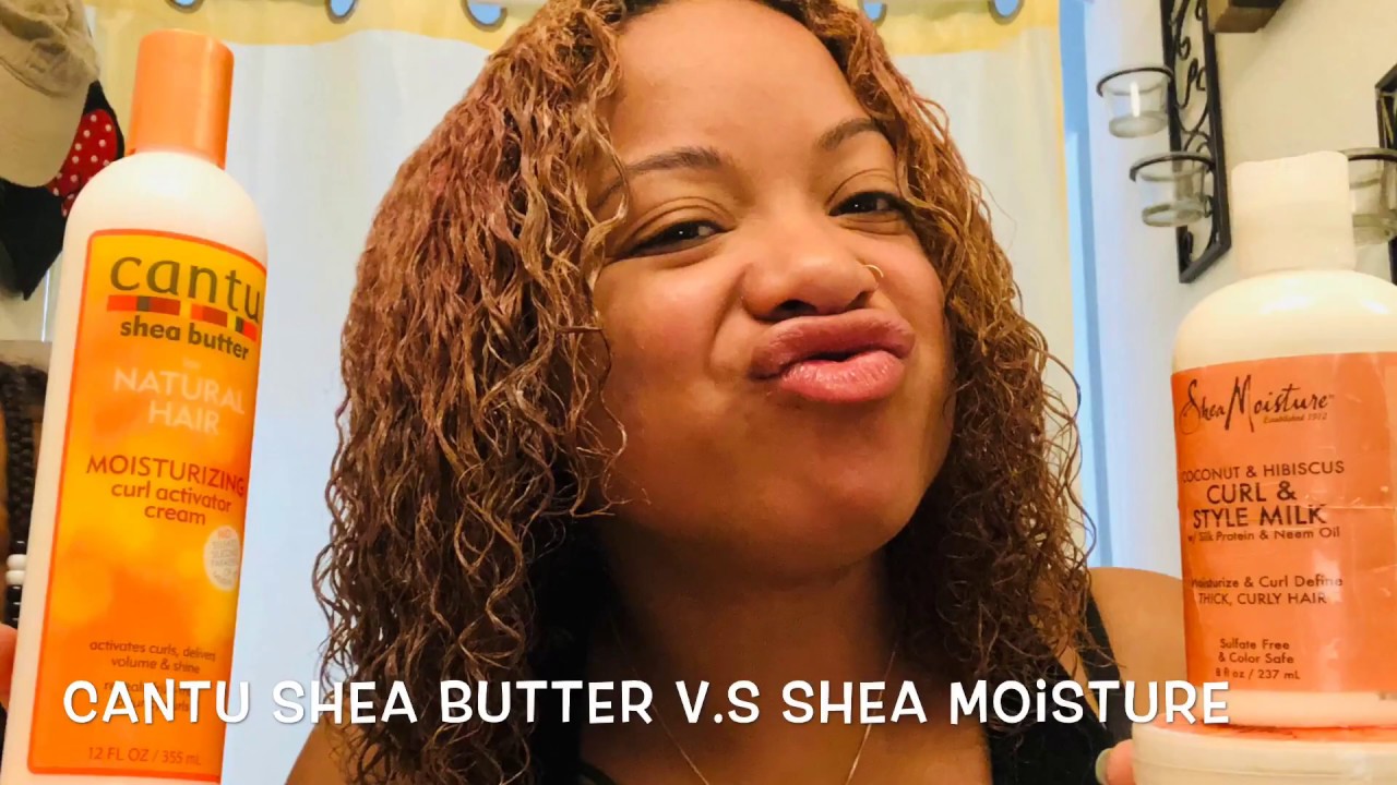 CANTU SHEA BUTTER V.S SHEA MOISTURE REVIEW YouTube
