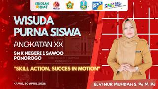 WISUDA PURNA SISWA ANGKATAN XX SMKN 1 SAWOO PONOROGO