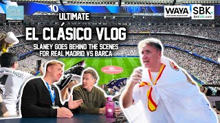 ⚪️⚫️ THE ULTIMATE EL CLÁSICO VLOG 🔵🔴  Slaney's BTS Weekend Experience For Real Madrid vs Barcelona
