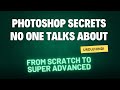Photoshop from Zero to Hero: Expert Secrets| Photoshop Secrets | Urdu/Hindi | Video # 01 | Grace