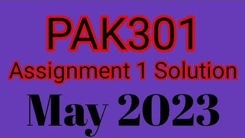 Pak301 Assignment 1 solution spring 2023 with file