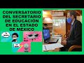 Soy Docente: CONVERSATORIO DEL SECRETARIO DE EDUCACIÓN EN EL ESTADO DE MÉXICO