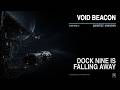 01 — Dock Nine Is Falling Away | Dark Space Ambient — VOID BEACON