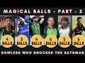 The bowlers who shocked the batsmen  part  2  cricket spring