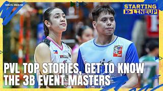 PVL top stories, get to know the 3B Event Masters | STARTING LINEUP | FULL EPISODE