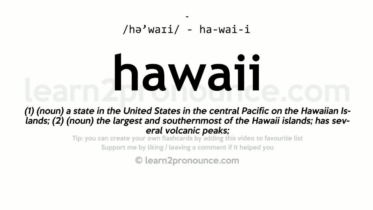 Pronunciation of Hawaii Definition of Hawaii YouTube