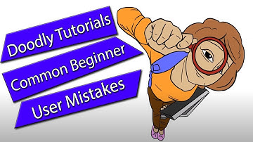 Doodly Tutorials [2021]: Common Beginner User Mistakes