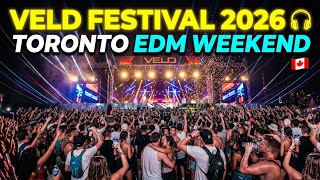 【4K】🎧 VELD MUSIC FESTIVAL 2026 TORONTO 🇨🇦 | Epic Friday Night Festival Vibes (August 2026)