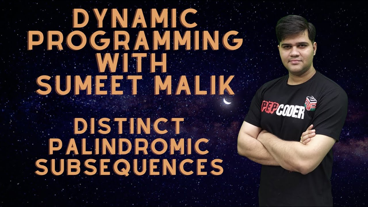 Count Distinct Palindromic Subsequences Dynamic Programming | Leetcode Hard Solution