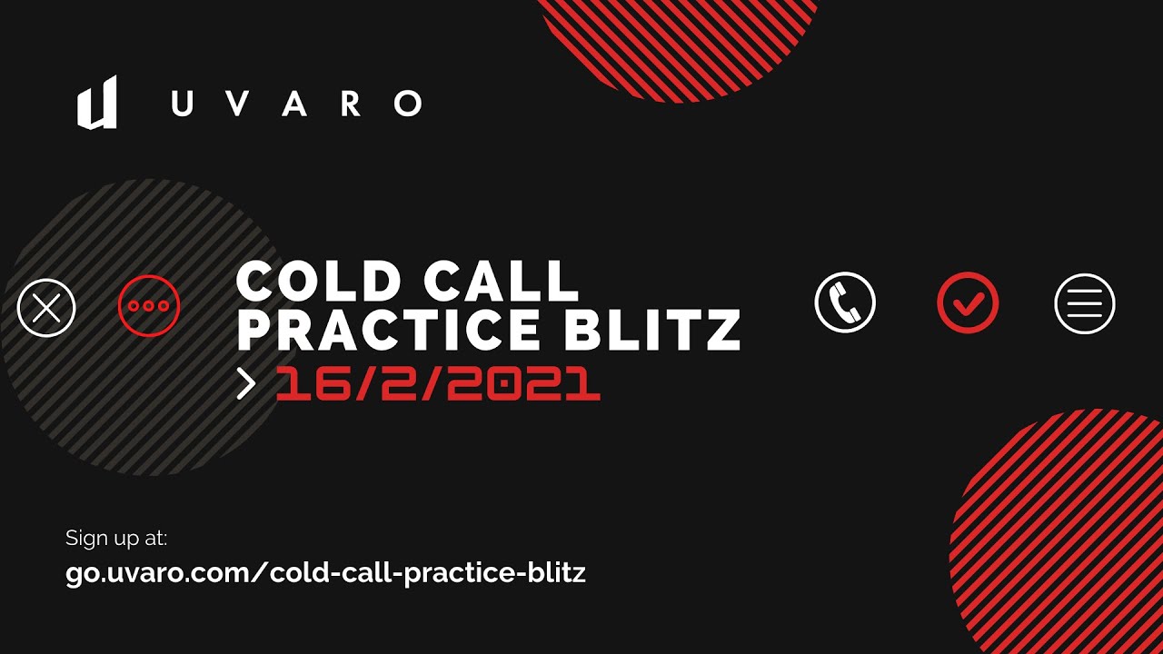 Cold Call Practice Blitz | Tuesday February 16th, 6-7 PM ET | Presented By Uvaro