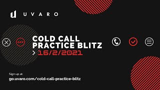 Cold Call Practice Blitz Tuesday February 16Th, 6-7 Pm Et Presented By Uvaro