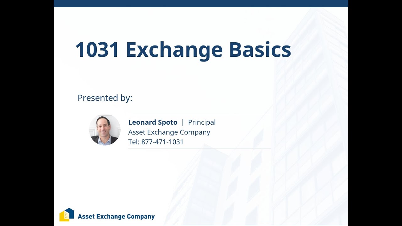 1031 Exchange Basics with Leonard Spoto