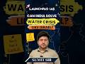 Israel Solved Water Scarcity Using Technology. Can India? ⚡ | Best IAS Coaching | 9700796000