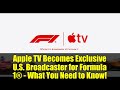 Apple TV Becomes Exclusive U.S. Broadcaster for Formula 1® - What You Need to Know!