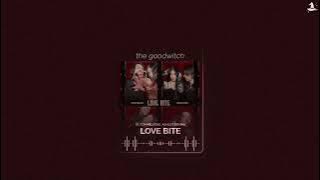 love bite || dutch melrose & ashley sienna || slowed   reverb