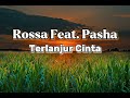 Rossa feat. Pasha - Terlanjur Cinta Mp3 Song