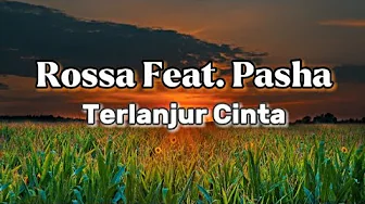 Rossa feat. Pasha - Terlanjur Cinta Rossa feat. Pasha - Terlanjur Cinta