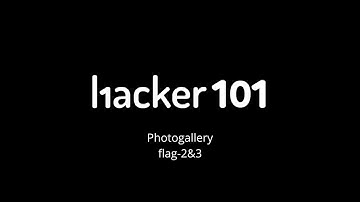 Hacker101 CTF | walkthrough | Photogallery | flag-2&3