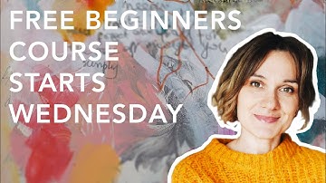 How to Start in Mixed-Media — Free Beginner-Friendly Art Course