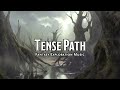 Tense path  ddttrpg music  1 hour