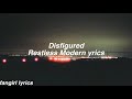 Disfigured || Restless Modern Lyrics