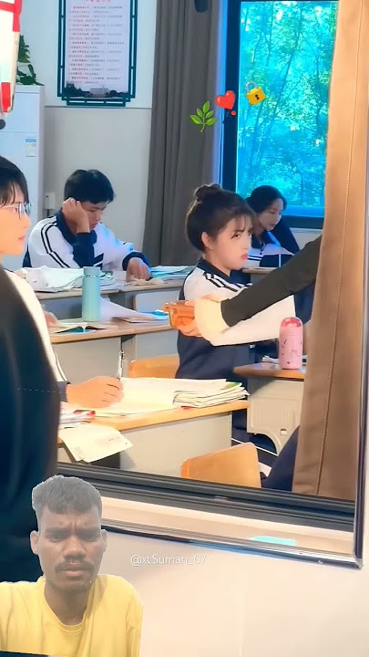 Chinese school student love story 😀😀❤️😭👌💕💕💕👌👌💕💕👋