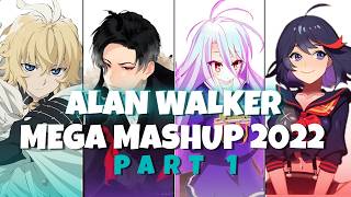 PART 1: Alan Walker Mega Mashup 2022 | Nightcore Switching Vocals (T10YOB Edition)